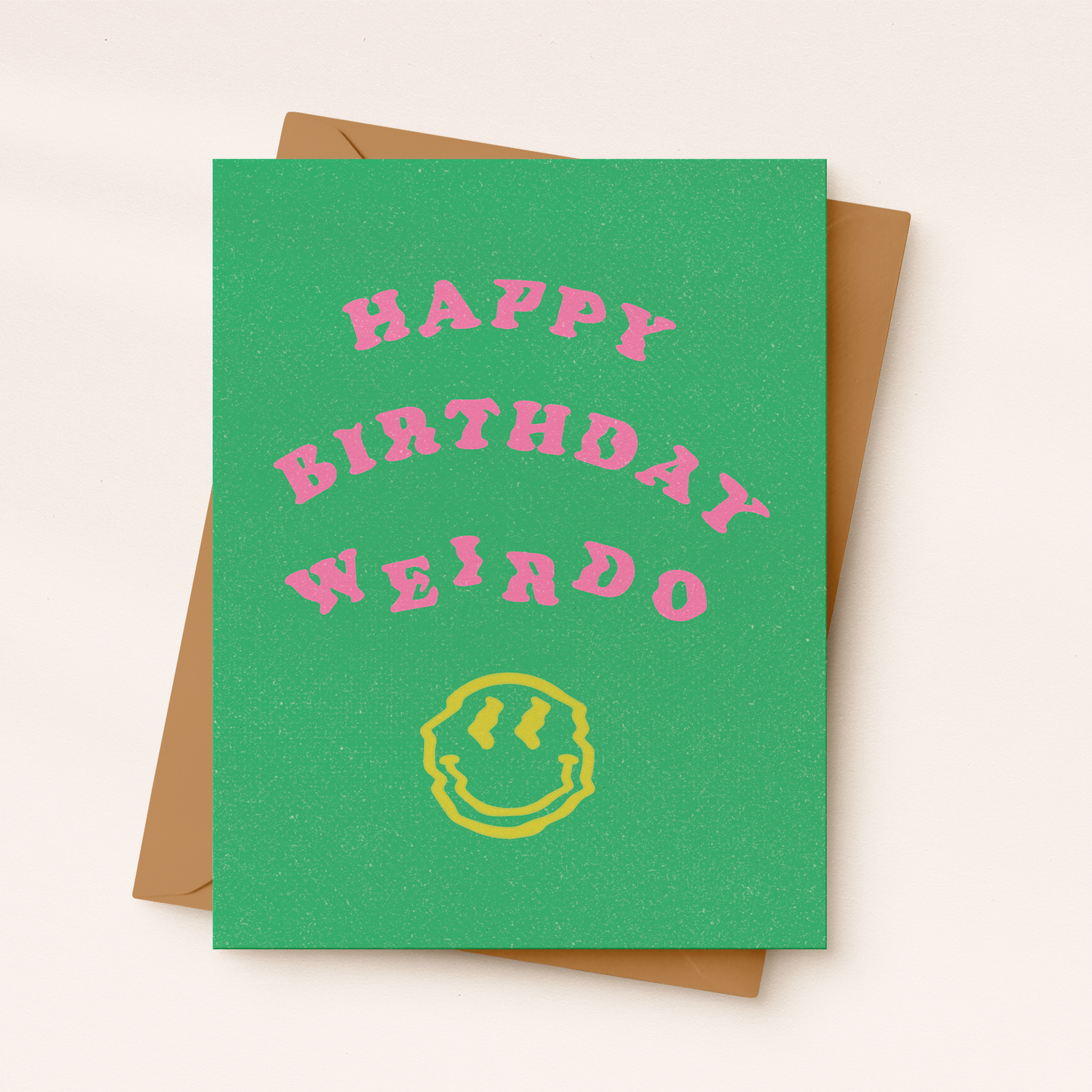 Happy Birthday Weirdo Card